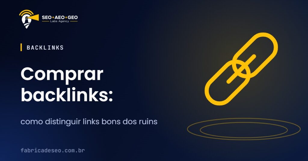 Comprar backlinks: como distinguir links bons dos ruins